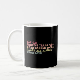 Say Gay Protect Trans Read Banned Books Teach Hit Kaffeetasse
