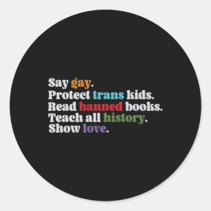 Say Gay Protect Trans Read Banned Books Teach Hit Runder Aufkleber
