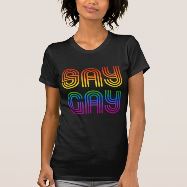 Say Gay Retro Rainbow T-Shirt (Vorderseite)