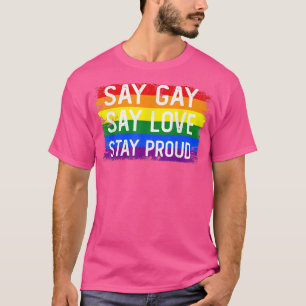 Say Gay Say Liebe Bleibe Proud Florida Gay Lgbtq G T-Shirt