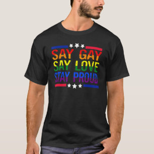 Say Gay Say Liebe Bleibe Proud Lgbtq Gay Rights Us T-Shirt