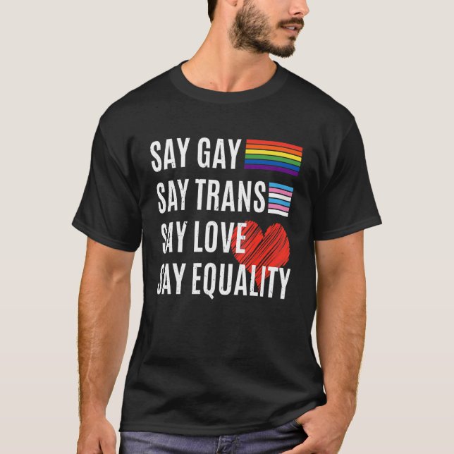 Say Gay Say Trans Say Liebe Say Equality Florida S T-Shirt (Vorderseite)