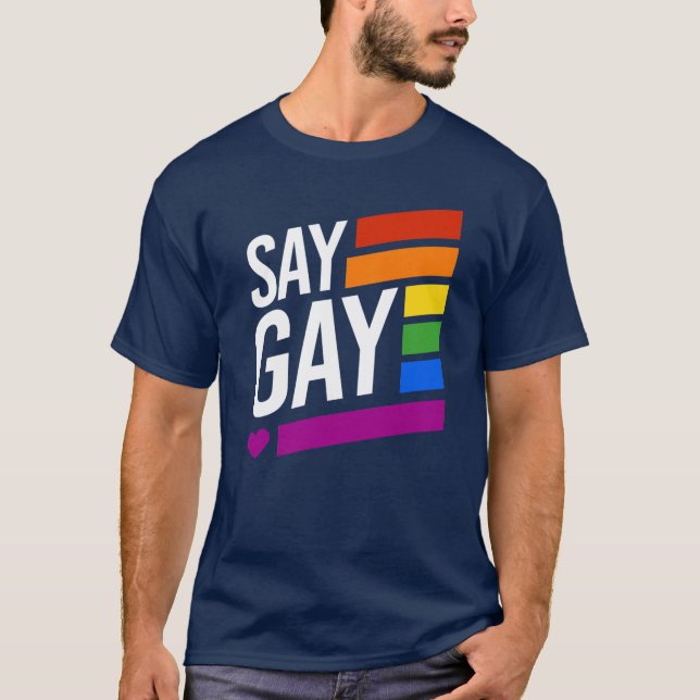Say Gay T-Shirt (Vorderseite)