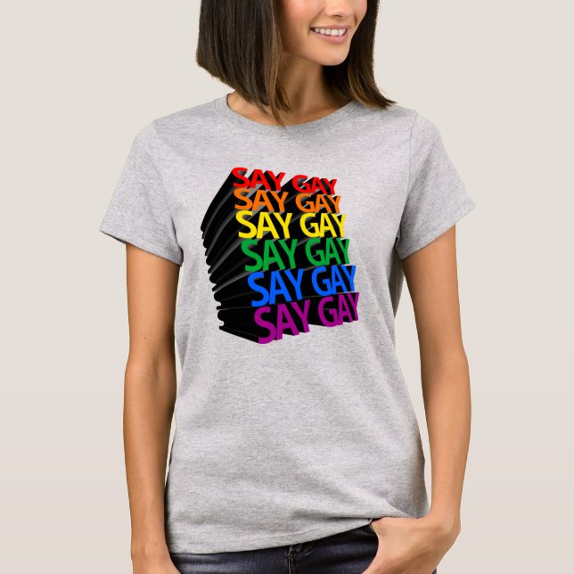 SAY GAY T - SHIRT (Vorderseite)