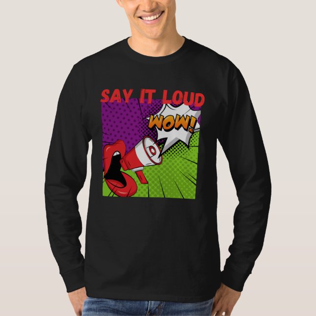 Say it loud pop wow T-Shirt (Vorderseite)