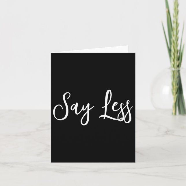 Say Less Shirt Sitivity Insring Motivational Quote Karte (Vorderseite)