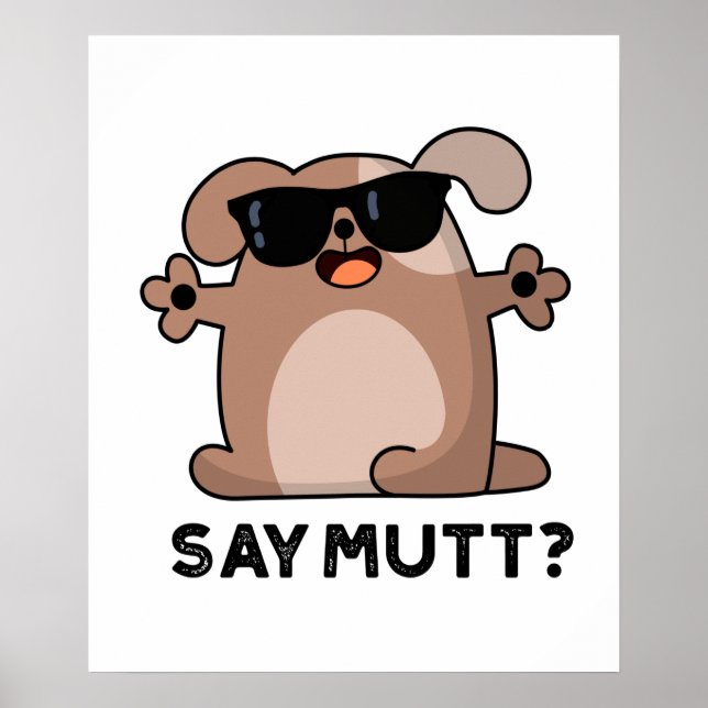 Say Mutt Funny Cool Dog Pub Poster (Vorne)