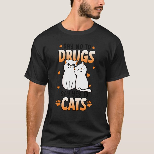 Say No To Drugs Say Yes To Cats Red Ribbon Week 1 T-Shirt (Vorderseite)