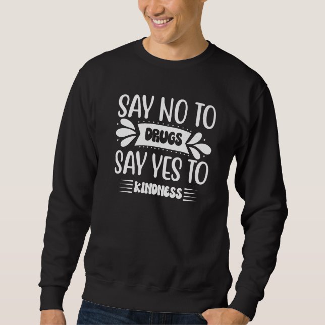 Say No To Drugs Say Yes To Kindness Red Ribbon Wee Sweatshirt (Vorderseite)