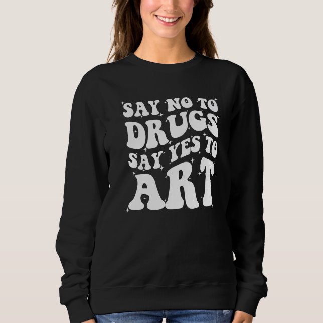 Say No To Drugs Say Yes To Red Ribbon Week Groovy  Sweatshirt (Vorderseite)