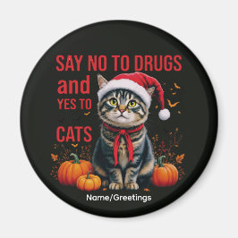Say No To Drugs Yes To Cats Funny Halloween Tabby Magnet