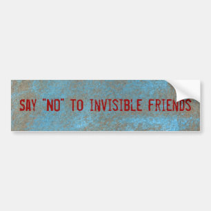 Say "No" to invisible friends sticker Autoaufkleber