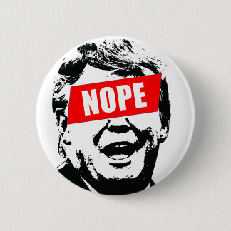 Say "Nope" to Trump Button