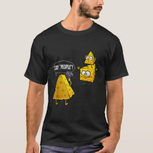 Say People Käse Fotograf Zitat Fun Camera T-Shirt
