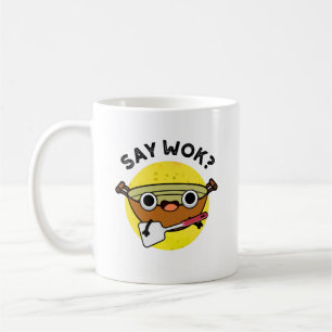 Say Wok Funny Chinese Wok Pun Kaffeetasse