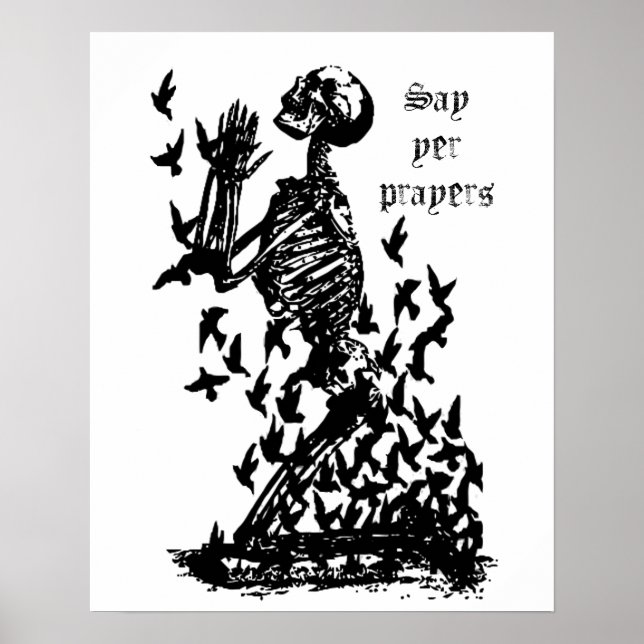 Say yer Prayers Pirate Skeleton Blackbird Spaß Poster (Vorne)