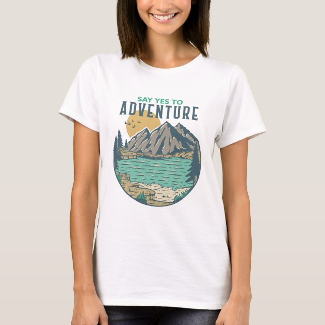 Say Yes to Adventure T-Shirt (Vorderseite)