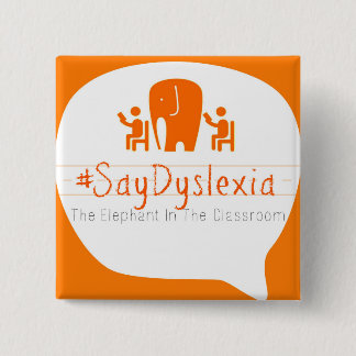 #SayDyslexia 2" quadratischer Knopf Button