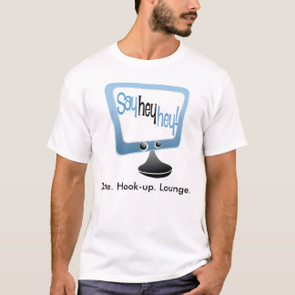 SayHeyHey T-Shirt