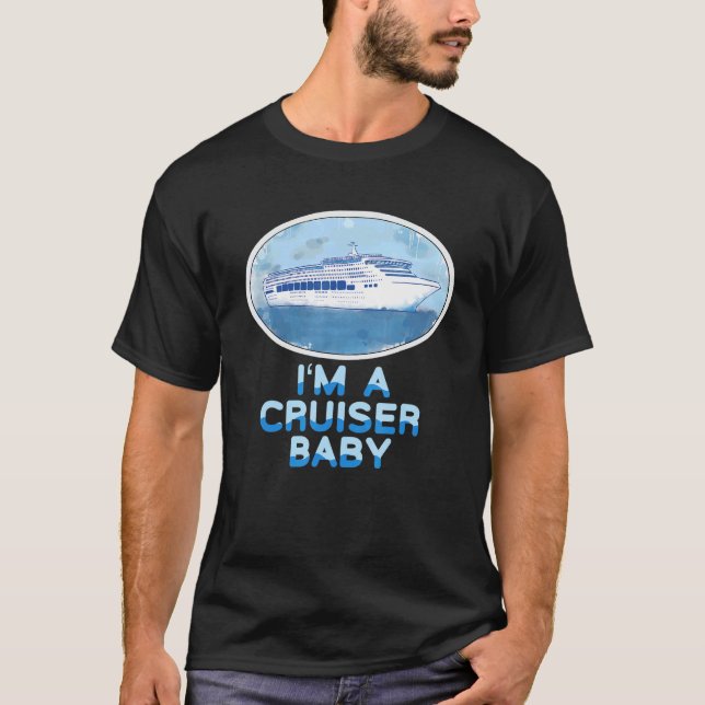 Saying For Cruises I'm A Cruiser Baby T-Shirt (Vorderseite)
