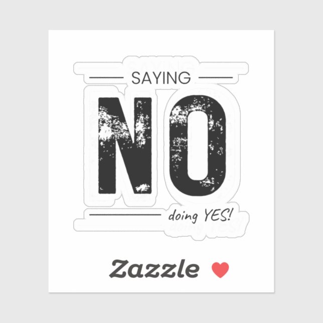 Saying NO, Doing YES! Sarcastic Humor Design Aufkleber (Blatt)