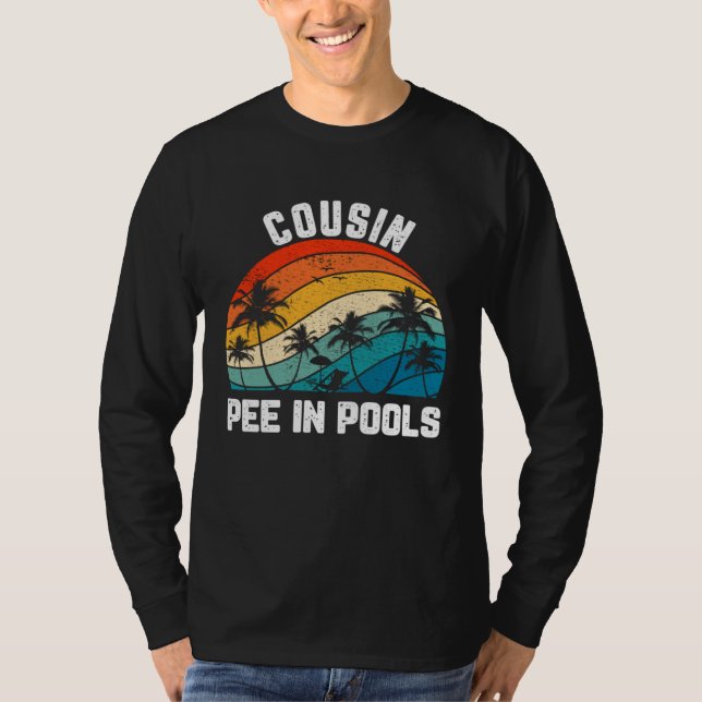 Sayings Jokes Sarcastic Retro Cousin Pee In Pools T-Shirt (Vorderseite)