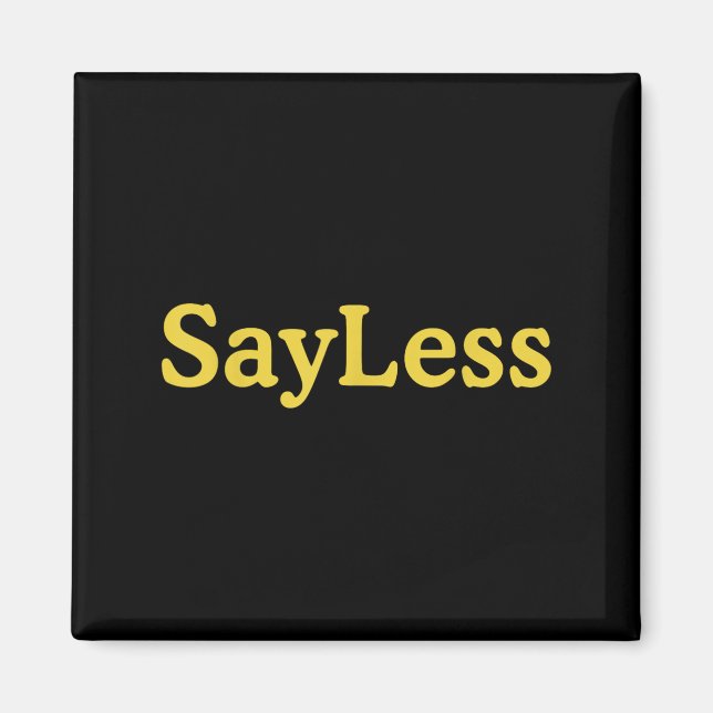 Sayless Urban Meme Motivation  Magnet (Vorne)
