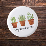 Sayonara Succa Succulent Button<br><div class="desc">Sayonara Succa Succulent Button. Mit diesem unglaublich witzig Knopf mit einem Sukkulent-Thema können Sie Ihrem Pflanze-Liebling etwas Spaß hinzufügen. Egal ob Sie eine stolze Pflanze Mama oder Papa sind, dieser spielerische Knopf ist ein großartiger Konversationsstarter und ein lustiges Accessoire für jeden Pflanze-Enthusiasten. Jazz deine Outfits hoch und zeig dir deinen...</div>