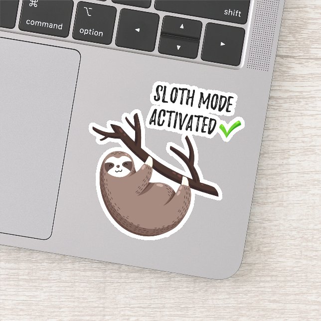 Says | Sloth Mode aktiviert Aufkleber (Detail)