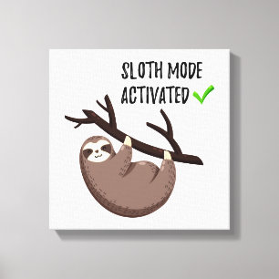 Says Sloth Mode aktiviert Leinwanddruck