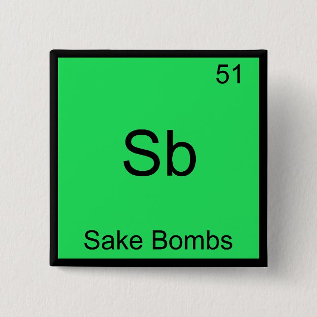 Sb - Sake Bombs Funny Chemistry Element Symbol T-S Button (Vorderseite)