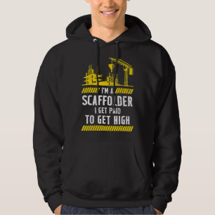 Scaffolder Ich erhalte bezahltes Scaffold Builder  Hoodie