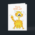 Scanimierter Cartoon Cat Funny Happy Birthday Temp Karte<br><div class="desc">Dieses lustige ängstliche Katzendesign wird dich sicher zum Lächeln bringen. Eine helle, orange und gelb gestreifte Katze sieht sehr verängstigt aus, ihre Krallen sind gebraten und das Fell ist am Ende stehend, wenn sie in die Luft springt. Die Vorderseite der Karte lautet: "Du bist wie alt?" Darin steht: "Ja! Alles...</div>