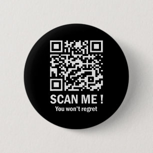 Scanne mich, du wirst es nicht bereuen Lustiger Qr Button