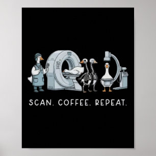 Scannen Kaffee Wiederholen Leben In Der Radiologie Poster
