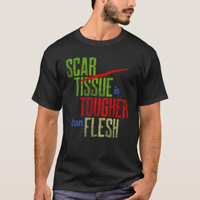 Scar Tissue ist gründlich als Fleischwarrior für O T-Shirt (Vorderseite)