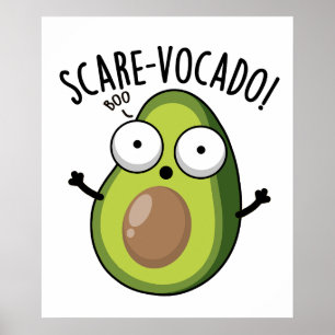 Scare-vocaco Funny Avocado Pun Poster