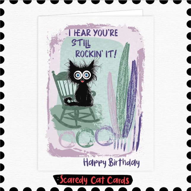 Scaredy Cat "Still Rockin' It" Geburtstag Karte (Von Creator hochgeladen)