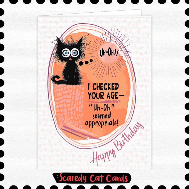 Scaredy Cat "Uh-Oh" Geburtstag Karte (Von Creator hochgeladen)