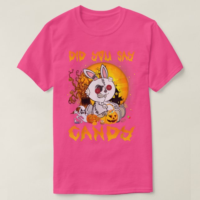 Scary Rabbit Did You Say Candy Halloween Pumpkin C T-Shirt (Design vorne)