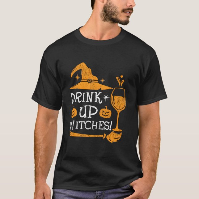 Scary Wine Drink Up Witches Halloween T-Shirt (Vorderseite)