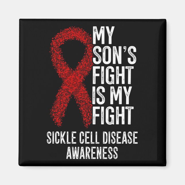 Scd My Son's Fight is my fight sickle cell disease Magnet (Vorne)