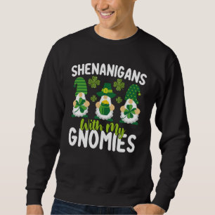 Schabernack mit meinen Gnomies Gnom St. Patrick's  Sweatshirt