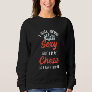 Schach, das ich hasse, Schachspieler Schachbrett G Sweatshirt