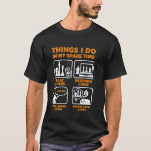 Schach Dinge, die ich in meiner Freizeit mache Sch T-Shirt