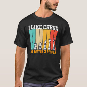 Schach Ich mag Schach und vielleicht 3 Leute T-Shirt