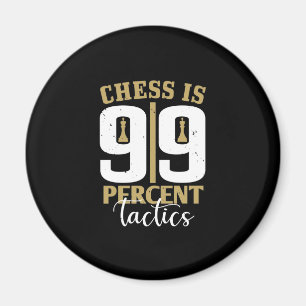Schach ist 99 Prozent Taktik Magnet