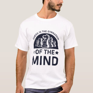 Schach ist das Gymnasium des Geistes T-Shirt