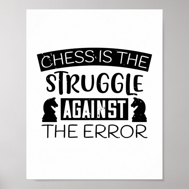Schach ist der Kampf gegen den Fehler Poster (Vorne)