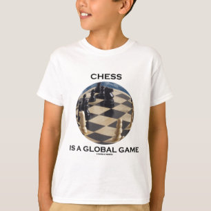 Schach ist ein globales Spiel (Schach-Haltung) T-Shirt